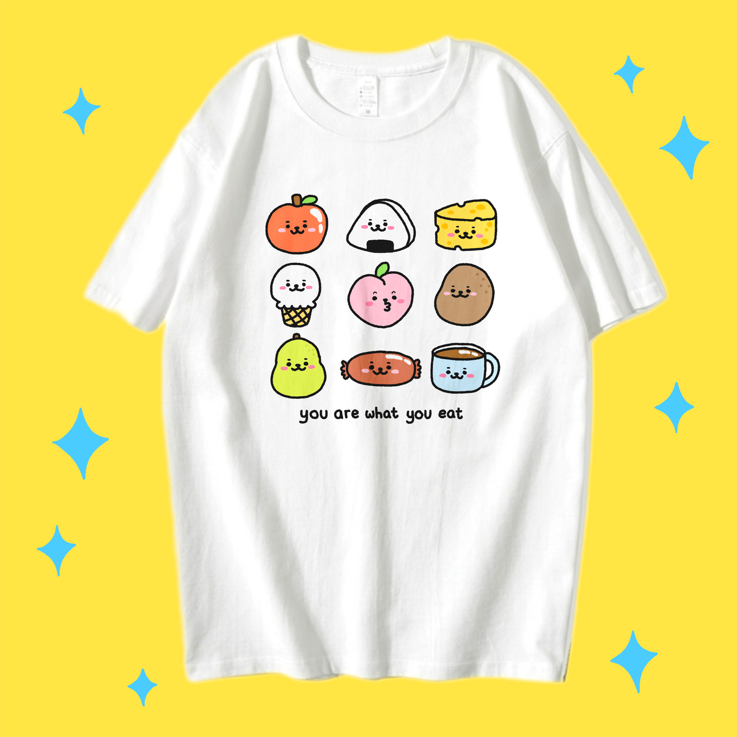 You Are What You Eat Tshirt
