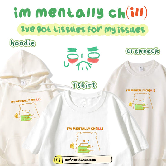 I’m Mentally Ch(ill) Apparel